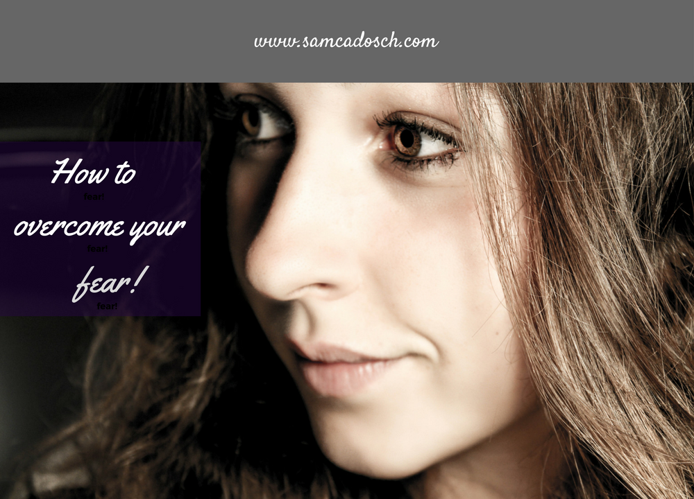 Sam Cadosch - Overcoming fear, fear, start living - cover