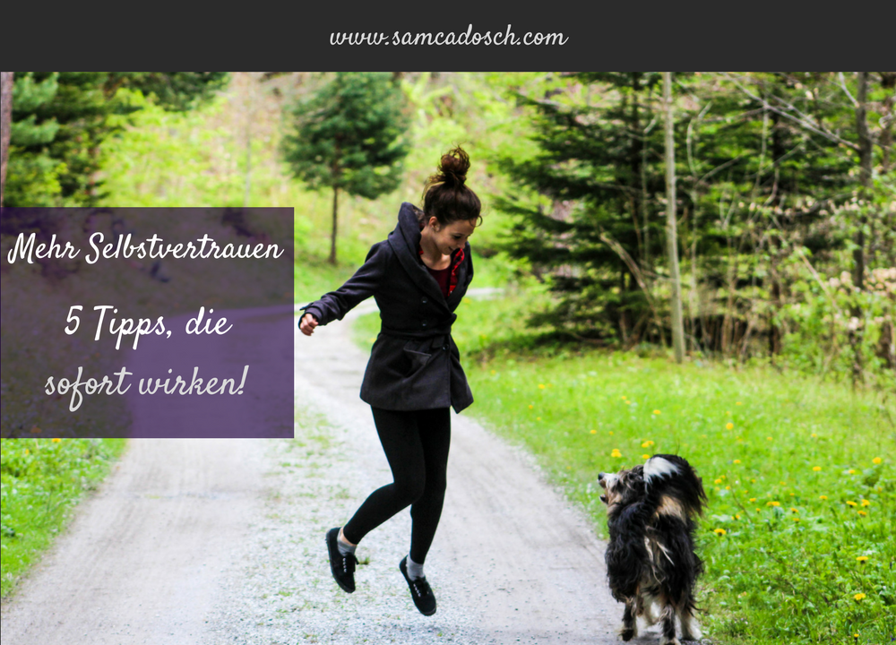 Sam Cadosch - Selbstvertrauen. frei sein, fühlen, Freude, glücklich - cover
