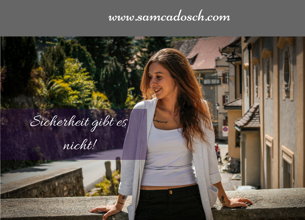 Sam Cadosch - Sicherheit, Sicherheit gibt es nicht, sei selbst die Sicherheit - cover